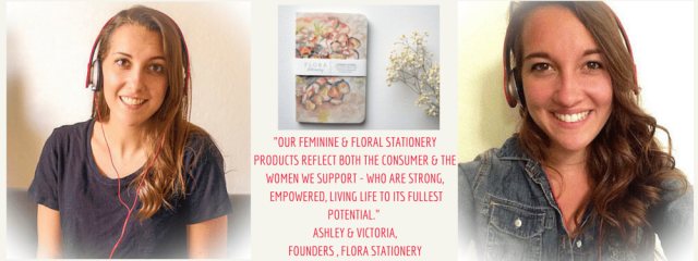 Ashley and Victoria, Founders of Flora Stationery that gives back | HeartStories