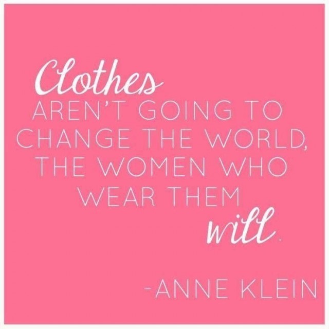 clothes aren't going to change the world, women will | HeartStories