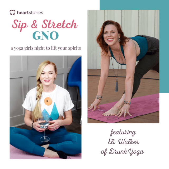 HeartStories Sip & Stretch GNO Drunk Yoga Girls Night