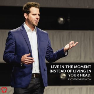 scott live in the moment