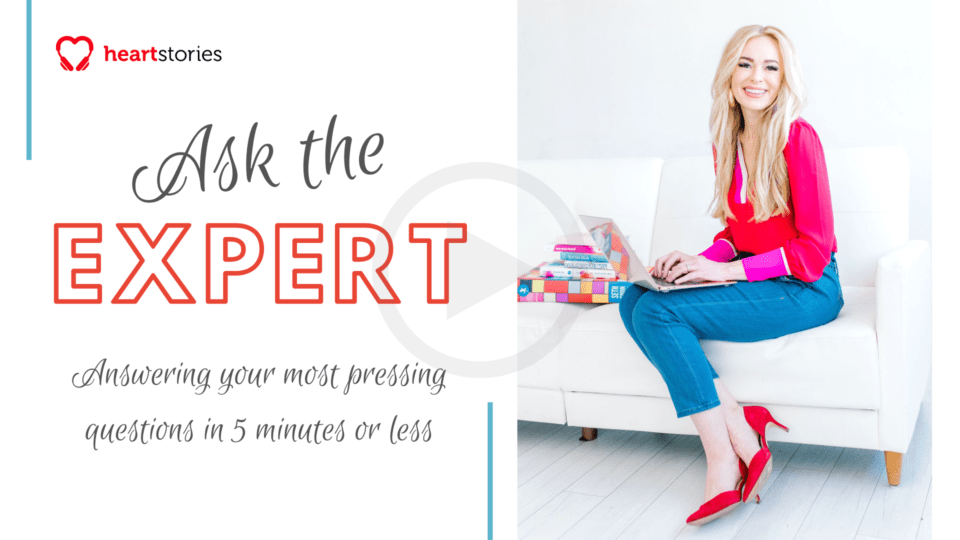 HeartStories Ask the Expert